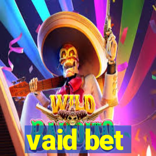 vaid bet